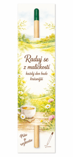 Kvetoucí tužka  "Raduj se z maličkostí ..."